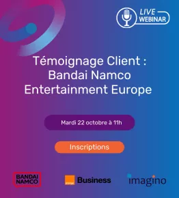 Webinar Bandai / Imagino / Orange Business © 